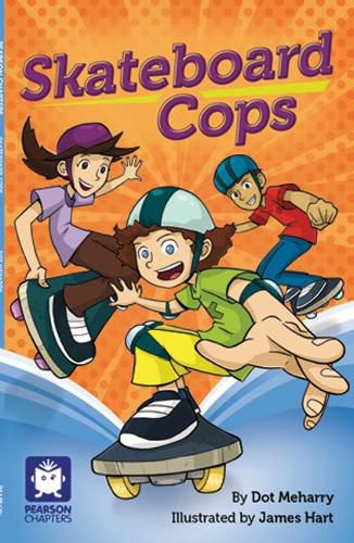 Cover image for Pearson Chapters Year 4: Skateboard Cops (Reading Level 29-30/F&P Levels T-U)