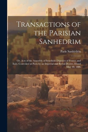 Cover image for Transactions of the Parisian Sanhedrim