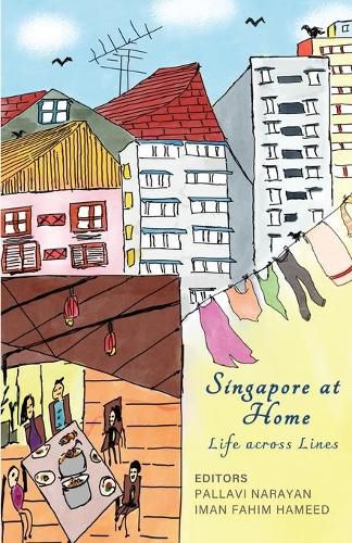 Cover image for Singapore At Home: Life Across Lines