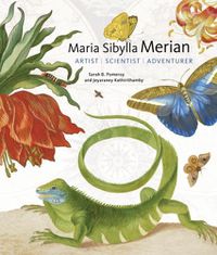 Cover image for Maria Sibylla Merian - Artist, Scientist, Adventurer