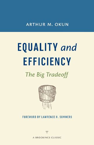 Cover image for Equality and Efficiency: The Big Tradoff