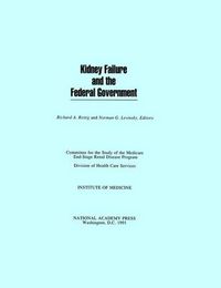 Cover image for Kidney Failure and the Federal Government