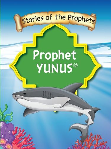 Cover image for Stories Of The Prophet - Prophet Yunus عَلَیهِ]السَّلام