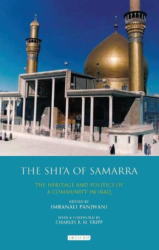 Cover image for The Shi'a of Samarra: The Heritage and Politics of a Community in Iraq