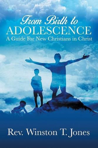 Cover image for From Birth to Adolescence: A Guide for New Christians in Christ