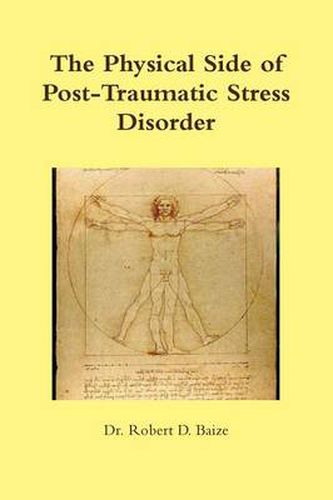 The Physical Side of Post -Traumatic Stress Disorder