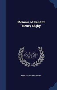 Cover image for Memoir of Kenelm Henry Digby