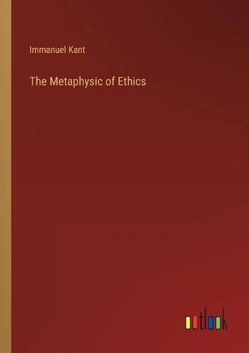 Cover image for The Metaphysic of Ethics