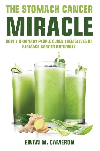 Cover image for The Stomach Cancer Miracle