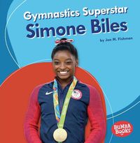 Cover image for Gymnastics Superstar Simone Biles