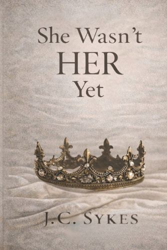 Cover image for She Wasn't HER Yet