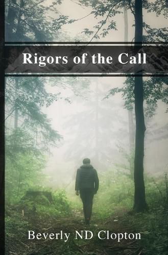 Cover image for Rigors of the Call