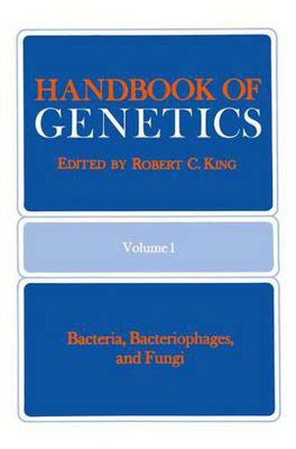 Cover image for Handbook of Genetics: Volume 1 Bacteria, Bacteriophages, and Fungi