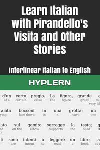 Cover image for Learn Italian with Pirandello's Visita and Other Stories: Interlinear Italian to English