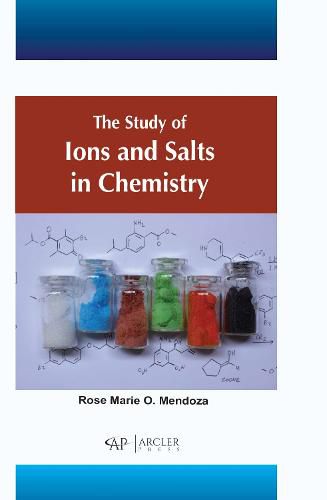 Cover image for The Study of Ions and Salts in Chemistry