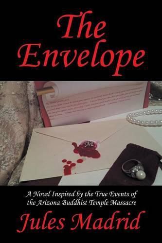 Cover image for The Envelope: A Novel Inspired by the True Events of the Arizona Buddhist Temple Massacre