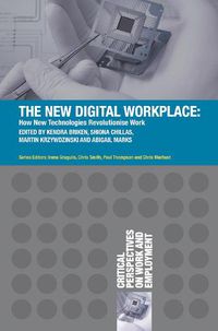 Cover image for The New Digital Workplace: How New Technologies Revolutionise Work