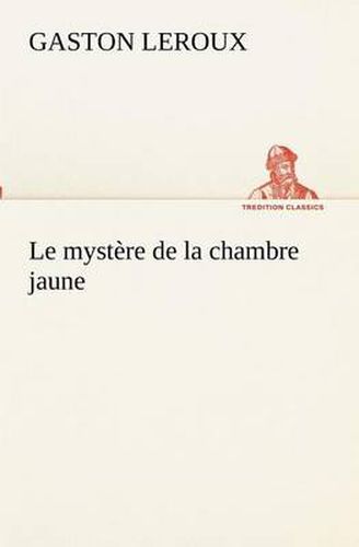 Cover image for Le mystere de la chambre jaune