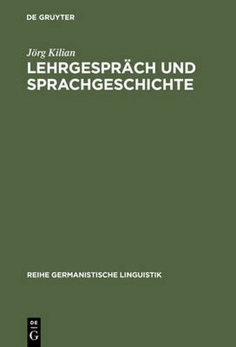 Cover image for Lehrgesprach und Sprachgeschichte: Untersuchungen zur historischen Dialogforschung