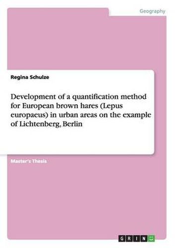 Cover image for Development of a quantification method for European brown hares (Lepus europaeus) in urban areas on the example of Lichtenberg, Berlin