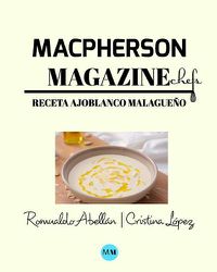 Cover image for Macpherson Magazine Chef's - Receta Ajoblanco malagueno