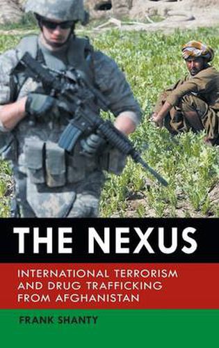 Cover image for The Nexus: International Terrorism and Drug Trafficking from Afghanistan