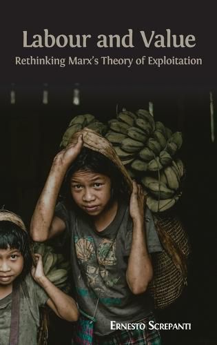 Cover image for Labour and Value: Rethinking Marx's Theory of Exploitation