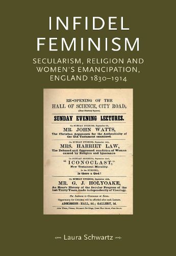 Cover image for Infidel Feminism: Secularism, Religion and Women's Emancipation, England 1830-1914