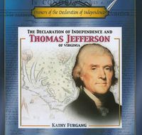 Cover image for The Declaration of Independence and Thomas Jefferson of Virginia