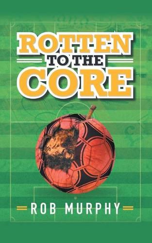 Cover image for Rotten to the Core