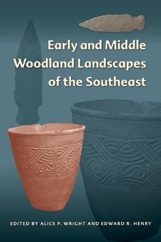 Cover image for Early and Middle Woodland Landscapes of the Southeast