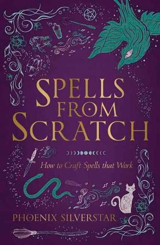 Cover image for Spells from Scratch: How to Craft Spells that Work