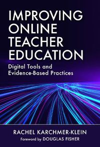 Cover image for Improving Online Teacher Education: Digital Tools and Evidence-Based Practices