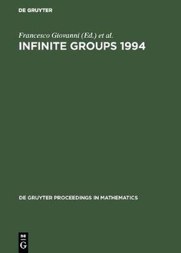 Infinite Groups 1994: Proceedings of the International Conference held in Ravello, Italy, May 23-27, 1994