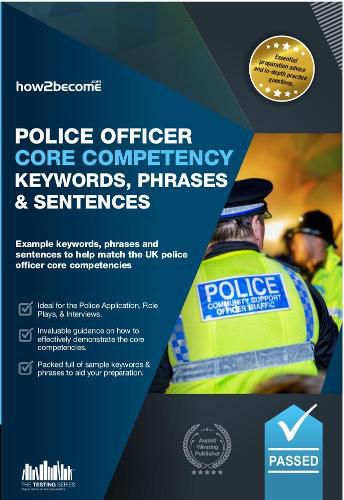 Cover image for Police Officer Core Competency Keywords, Phrases & Sentences: Example keywords, phrases and sentences to help match the UK police officer core competencies