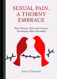 Cover image for Sexual Pain, a Thorny Embrace