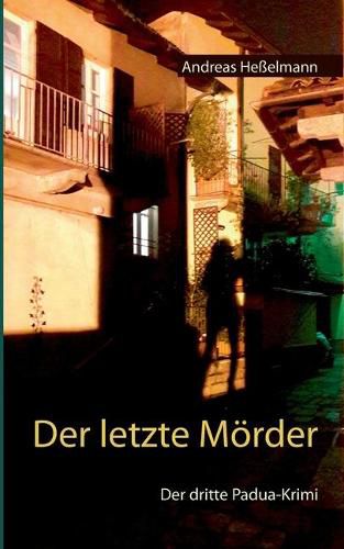 Cover image for Der letzte Moerder: Der dritte Padua-Krimi