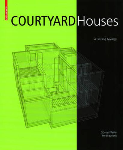 Cover image for Courtyard Houses: A Housing Typology