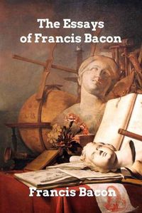 Cover image for The Essays of Francis Bacon