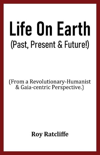 Cover image for Life On Earth (Past, Present & Future!)