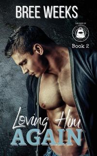 Cover image for Loving Him Again