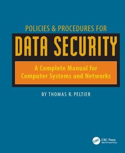 Cover image for Policies and Procedures for Data Security: A Complete Manual for Computer Systems and Networks