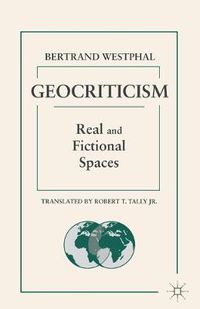 Cover image for Geocriticism: Real and Fictional Spaces