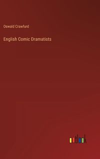 Cover image for English Comic Dramatists