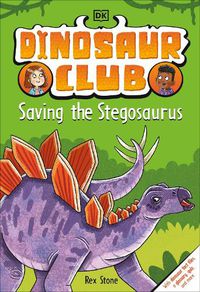 Cover image for Dinosaur Club: Saving the Stegosaurus
