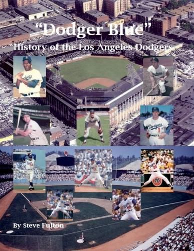 "Dodger Blue" History of the Los Angeles Dodgers