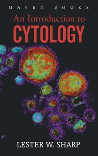 Cover image for An Introduction to CYTOLOGY