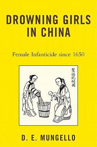 Cover image for Drowning Girls in China: Female Infanticide in China since 1650