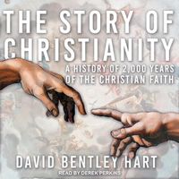 Cover image for The Story of Christianity: A History of 2000 Years of the Christian Faith
