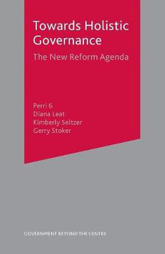 Cover image for Towards Holistic Governance: The New Reform Agenda